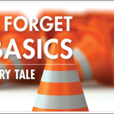 Don’t Forget The Basics: A Cautionary Tale