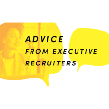 Advice from Executive Recruiters